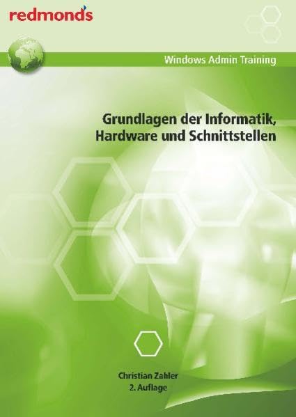 GRUNDLAGEN DER INFORMATIK, HARDWARE UND SCHNITTSTELLEN: redmond's Windows Admin Training Computer Science