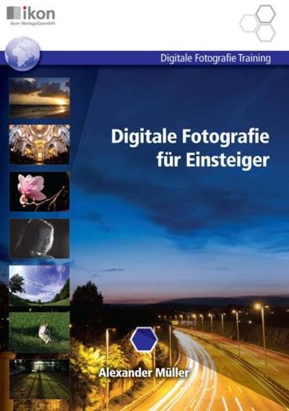 DIGITALE FOTOGRAFIE FÜR EINSTEIGER s/w: ikon Digitale Fotografie Training Hobbies & Crafts