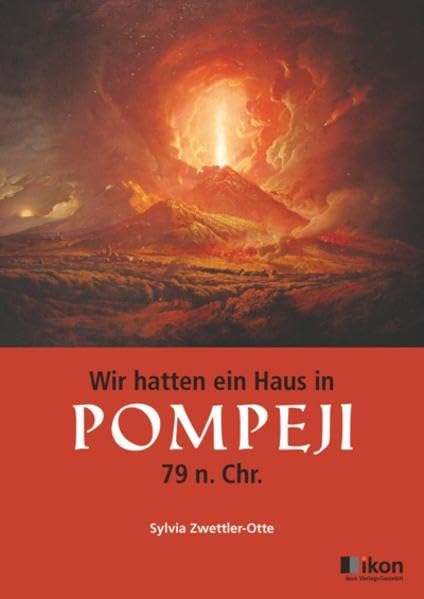 Wir hatten ein Haus in Pompeji 79 n. Chr. Foreign Languages ​​& Dictionaries