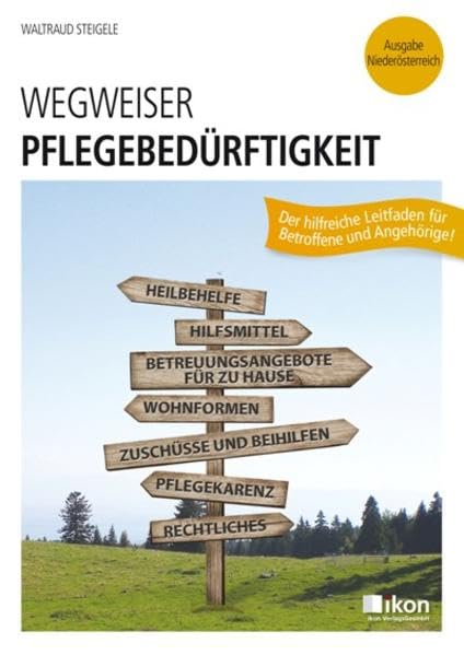 Wegweiser Pflegebedürftigkeit NÖ Einzelbuch (ikon Wegweiser) Psychology