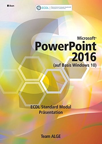 ECDL Standard Powerpoint 2016 Modul Präsentation (auf Basis Windows 10) Computer Science
