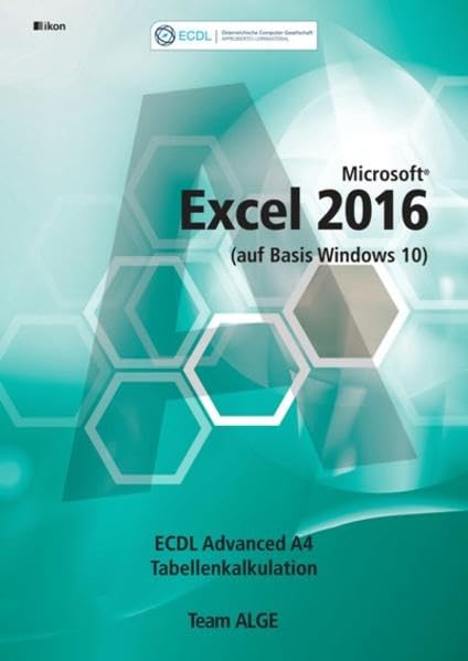ECDL Advanced Excel 2016 A4 (auf Basis Windows 10) Computer Science Books