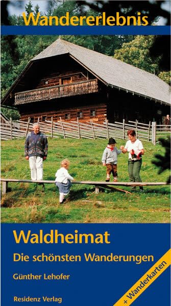Wandererlebnis Waldheimat: Die schönsten Wanderungen Leisure, Home & Garden