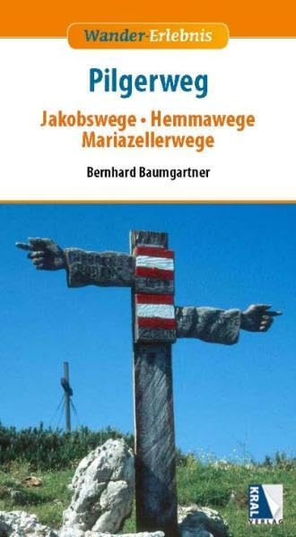 Pilgerwege: Jakobswege, Hemmawege, Mariazellerwege Leisure, Home & Garden Books