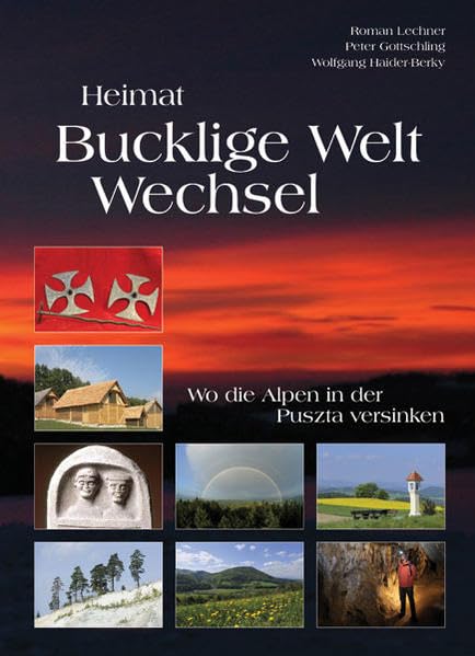 Heimat Bucklige Welt - Wechsel: Band 2: Wo die Alpen in der Puszta versinken Travel