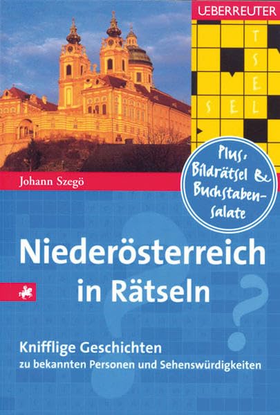 Niederösterreich in Rätseln: Knifflige Geschichten zu bekannten Personen und Sehenswürdigkeiten: 50 Knifflige Geschichten zu bekannten Personen und ... Plus: Bildrätsel & Buchstabensalate Leisure & Fun