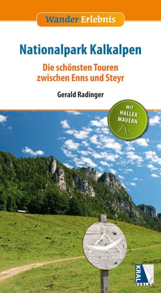 Wandererlebnis Nationalpark Kalkalpen: Die schönsten Touren zwischen Enns und Steyr Leisure, Home & Garden