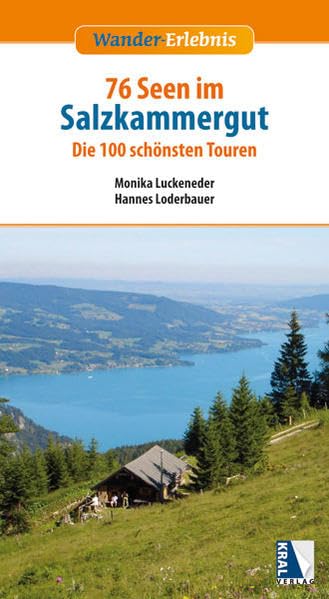 76 Seen im Salzkammergut: Die 100 schönsten Touren Leisure, Home & Garden