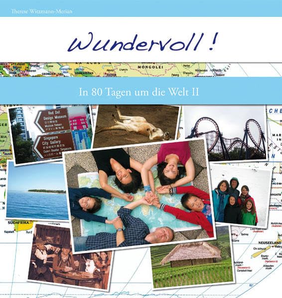Wundervoll! In 80 Tagen um die Welt II Essays & Short Stories