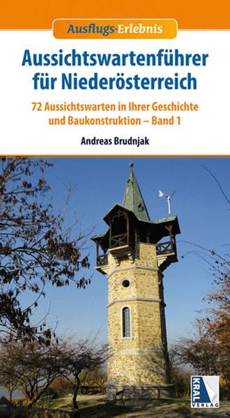 Aussichts-Erlebnis: Aussichtswartenführer für Niederösterreich Leisure, Home & Garden
