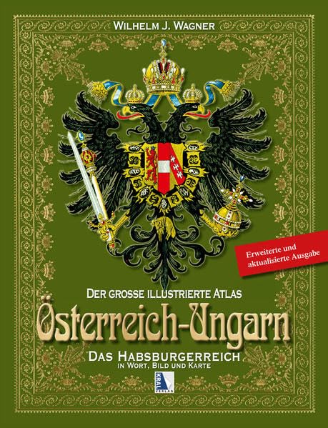 Österreich-Ungarn-Atlas I: Das Habsburgerreich Politics & History