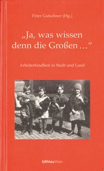 "Ja, was wissen denn die Großen ...": Arbeitskindheit in Stadt und Land Personalities