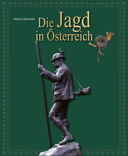 Die Jagd in Österreich Leisure & Fun