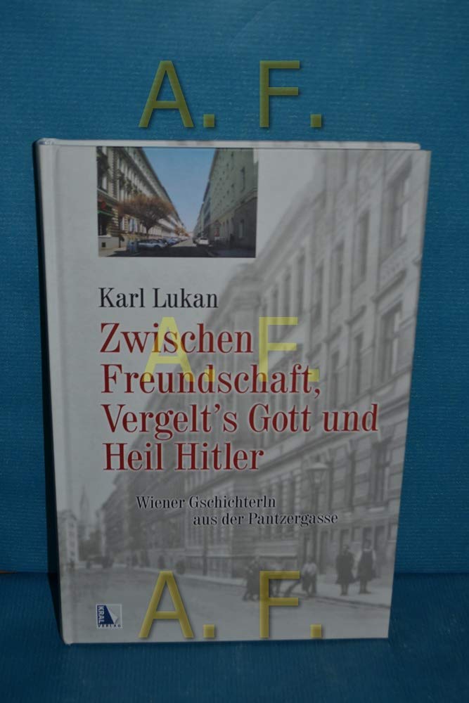 Zwischen Freundschaft, Vergeltsgott und Heil Hitler: Wiener Vorstadtg´schichterln 1923-1945 Personalities