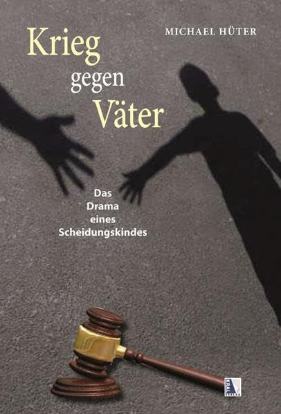 Krieg gegen Väter: Das Drama eines Scheidungskindes Books