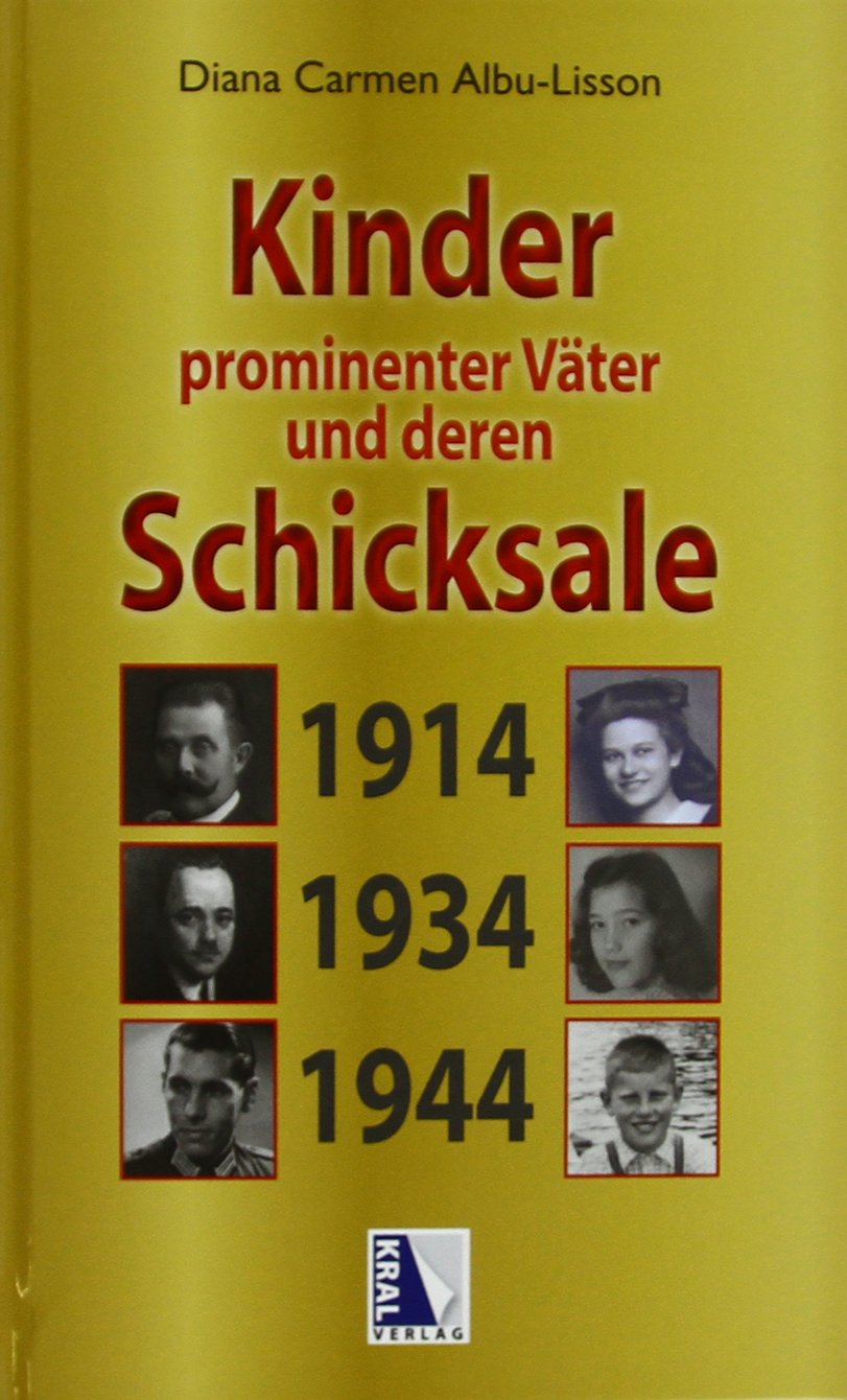 Kinder prominenter Väter und deren Schicksale: 1914 - 1934 - 1944 Politics & History