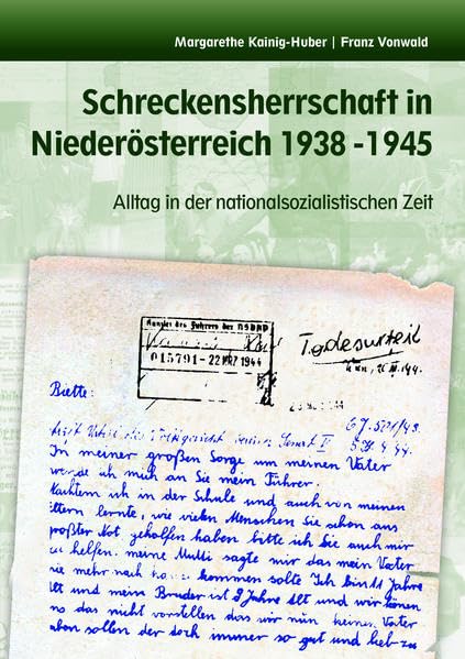 Schreckensherrschaft in Niederösterreich 1938-1945: Alltag in nationalsozialistischer Zeit German history