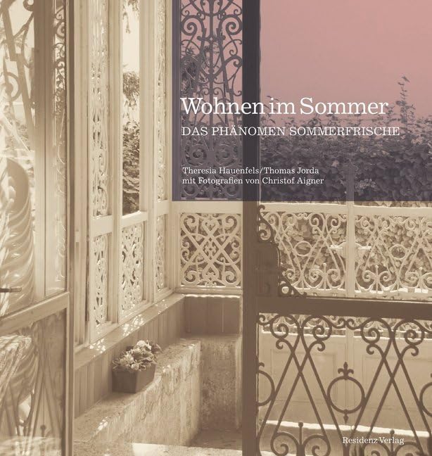 Wohnen im Sommer: Das Phänomen der Sommerfrische Travel