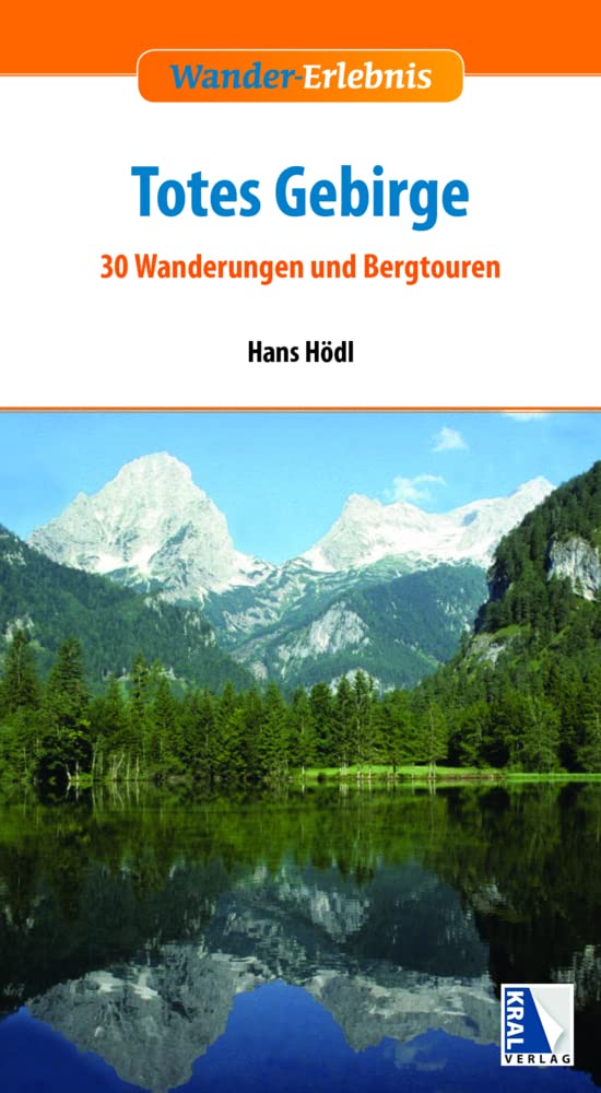 Totes Gebirge: 30 Wanderungen und Bergtouren (Wander-Erlebnis) Travel