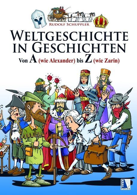 Weltgeschichte in Geschichten: Von A (wie Alexander) bis Z (wie Zarin) (Zeitreise) Manga