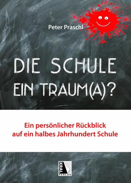 Die Schule - Ein Traum(a)?: Ein persönlicher Rückblick auf ein halbes Jahrhundert Schule Social Sciences