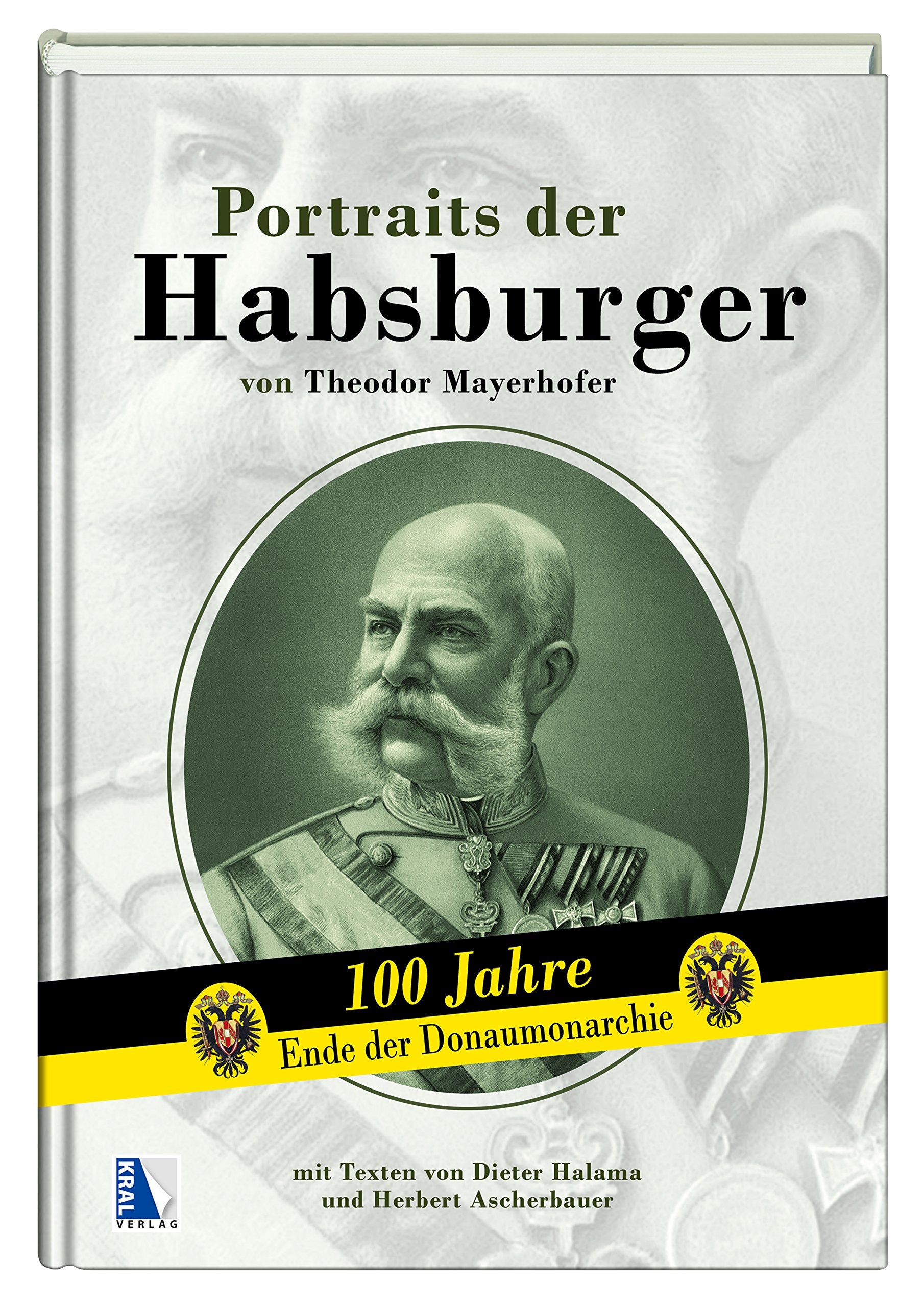Portraits der Habsburger 1882-1903: Von Theodor Mayerhofer Memories