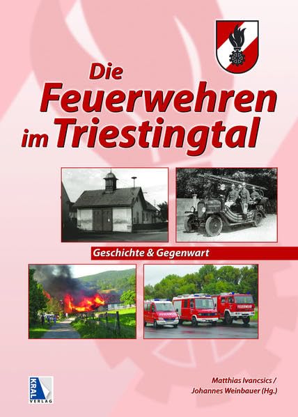 Die Feuerwehren imTriestingtal: Geschichte und Gegenwart Travel