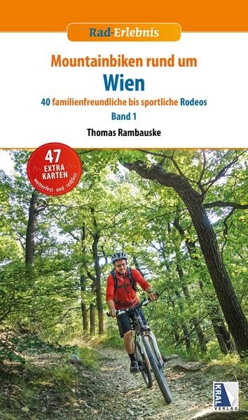 Mountainbiken rund um Wien: Band 1: 40 familienfreundliche bis sportliche Rodeos (Rad-Erlebnis) Maps & Plans