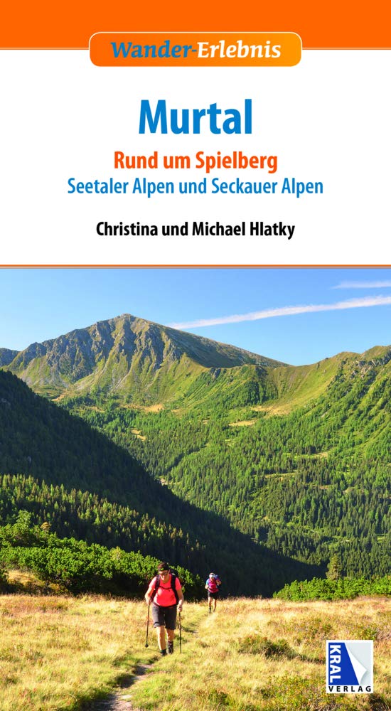 Murtal: Rund um Spielberg, Seetaler Alpen und Seckauer Alpen (Wander-Erlebnis) book
