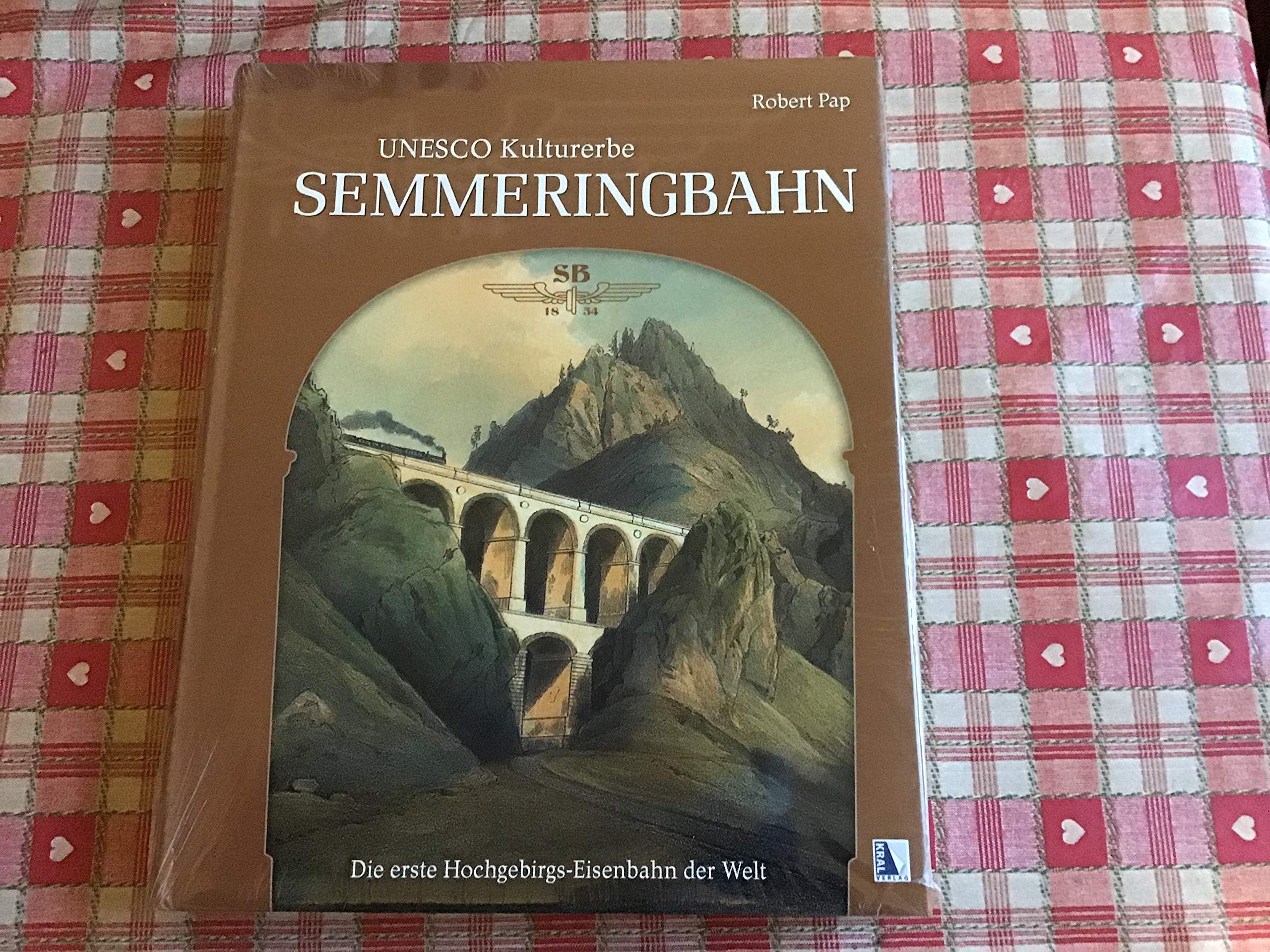 UNESCO Kulturerbe Semmeringbahn: Die erste Hochgebirgs-Eisenbahnder Welt Leisure, Home & Garden