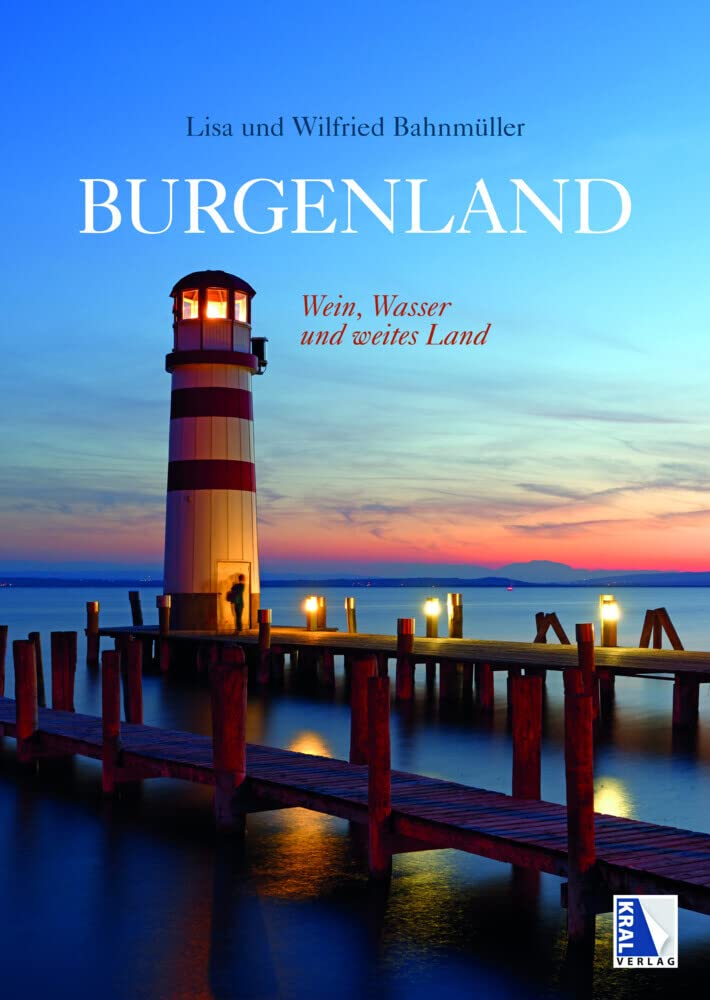Burgenland - Wasser, Wein und weites Land: Wein, Wasser und weites Land Leisure, Home & Garden