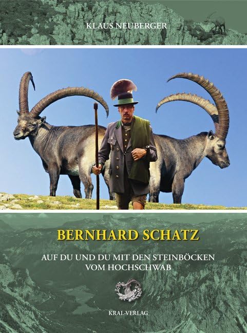 Bernhard Schatz - Auf Du und Du mit den Steinböcken am Hochschwab Leisure, Home & Garden