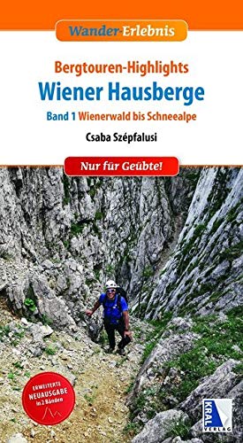 Bergtouren-Highlights Wiener Hausberge (Band 1): Wiener Hausberge - Wienerwald bis Schneealpe (Wander-Erlebnis) Leisure, Home & Garden