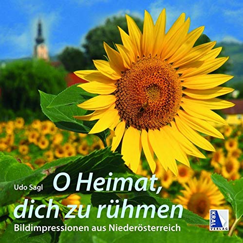 O Heimat, Dich zu rühmen: Bildimpressionen aus Niederösterreich Leisure, Home & Garden