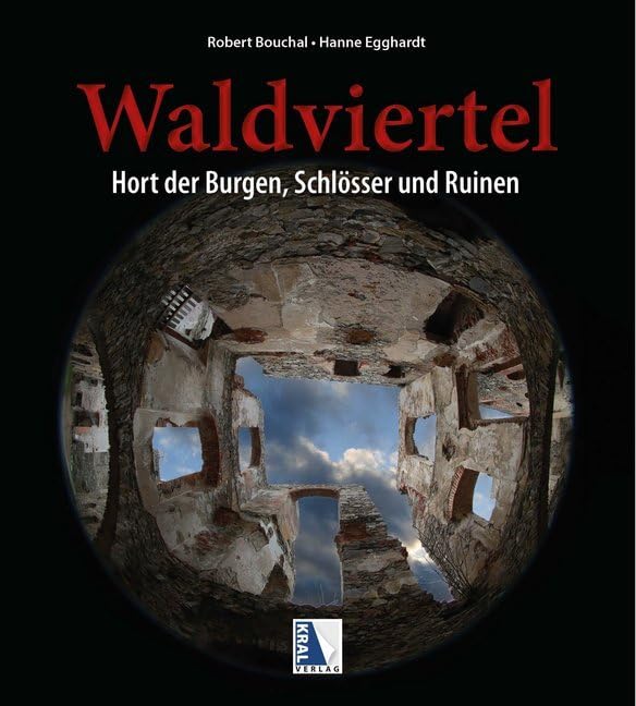 Waldviertel: Hort der Burgen, Schlösser und Ruinen Leisure, Home & Garden