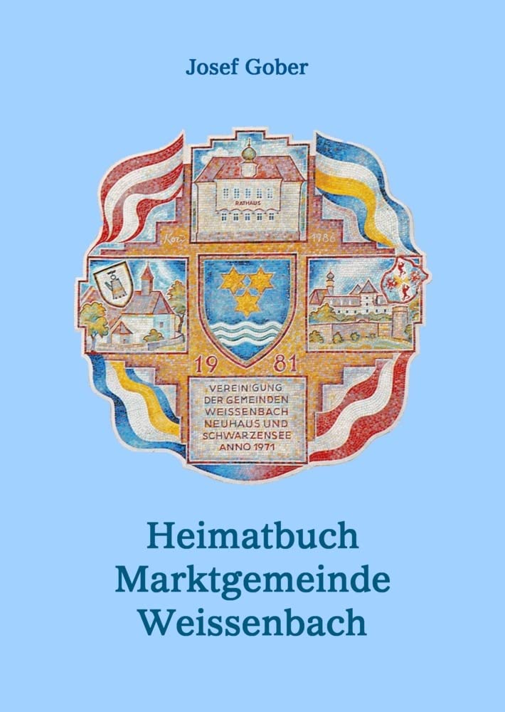 Heimatbuch der Marktgemeinde Weissenbach Leisure, Home & Garden