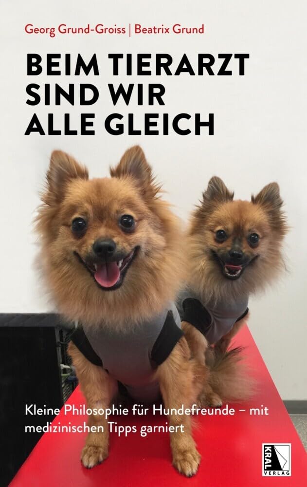 Beim Tierarzt sind wir alle gleich: Kleine Philosophie für Hundefreunde - mit medizinischen Tipps garniert Medicine