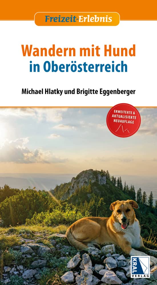Wandern mit Hund in Oberösterreich: (3. Auflage) (Freizeit-Erlebnis) Travel