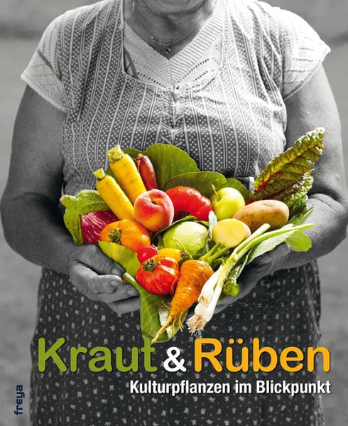 Kraut & Rüben: Kulturpflanzen im Blickpunkt Leisure, Home & Garden