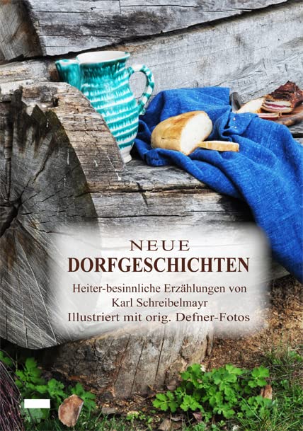 Neue Dorfgeschichten: Siebtes Buch der heiter-besinnlichen Erzählungen Contemporary literature