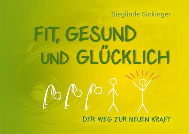 Fit, gesund und glücklich Health, Nutrition & Fitness