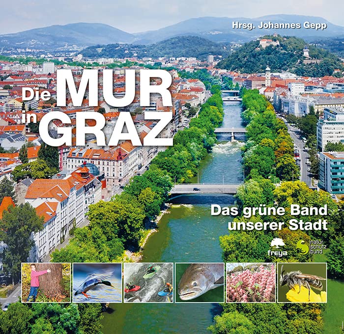 Die Mur in Graz: Das grüne Band unserer Stadt Natural Sciences
