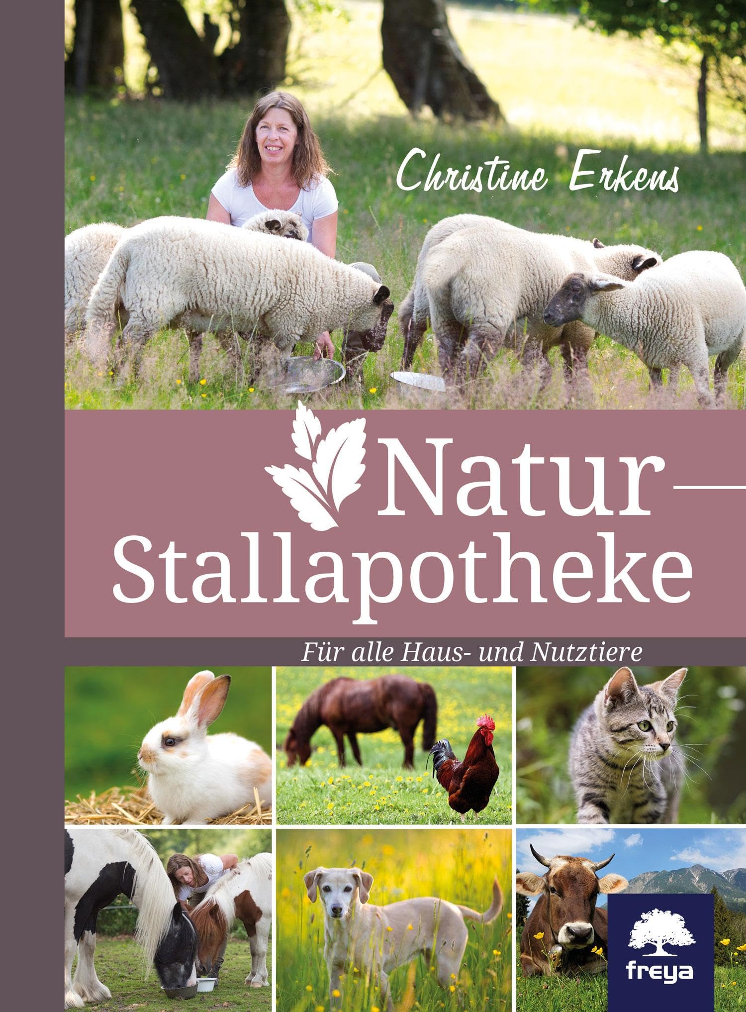 Natur-Stallapotheke: für alle Nutz- und Haustiere Medicine
