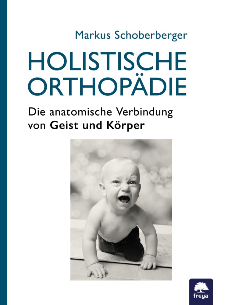 Holistische Orthopädie: Die anatomische Verbindung von Körper und Geist Medicine