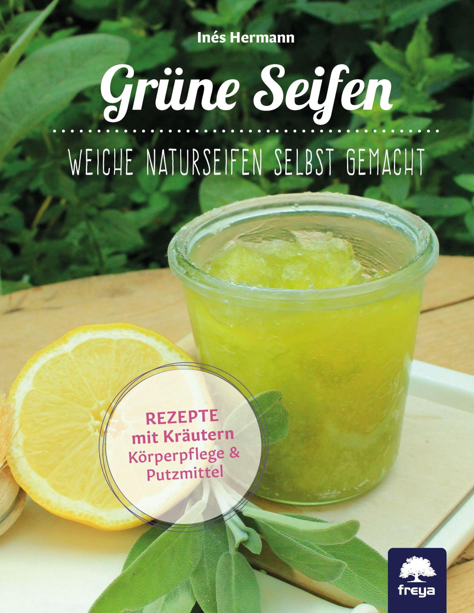 Grüne Seifen: Weiche Naturseifen selbst gemacht Home & Household