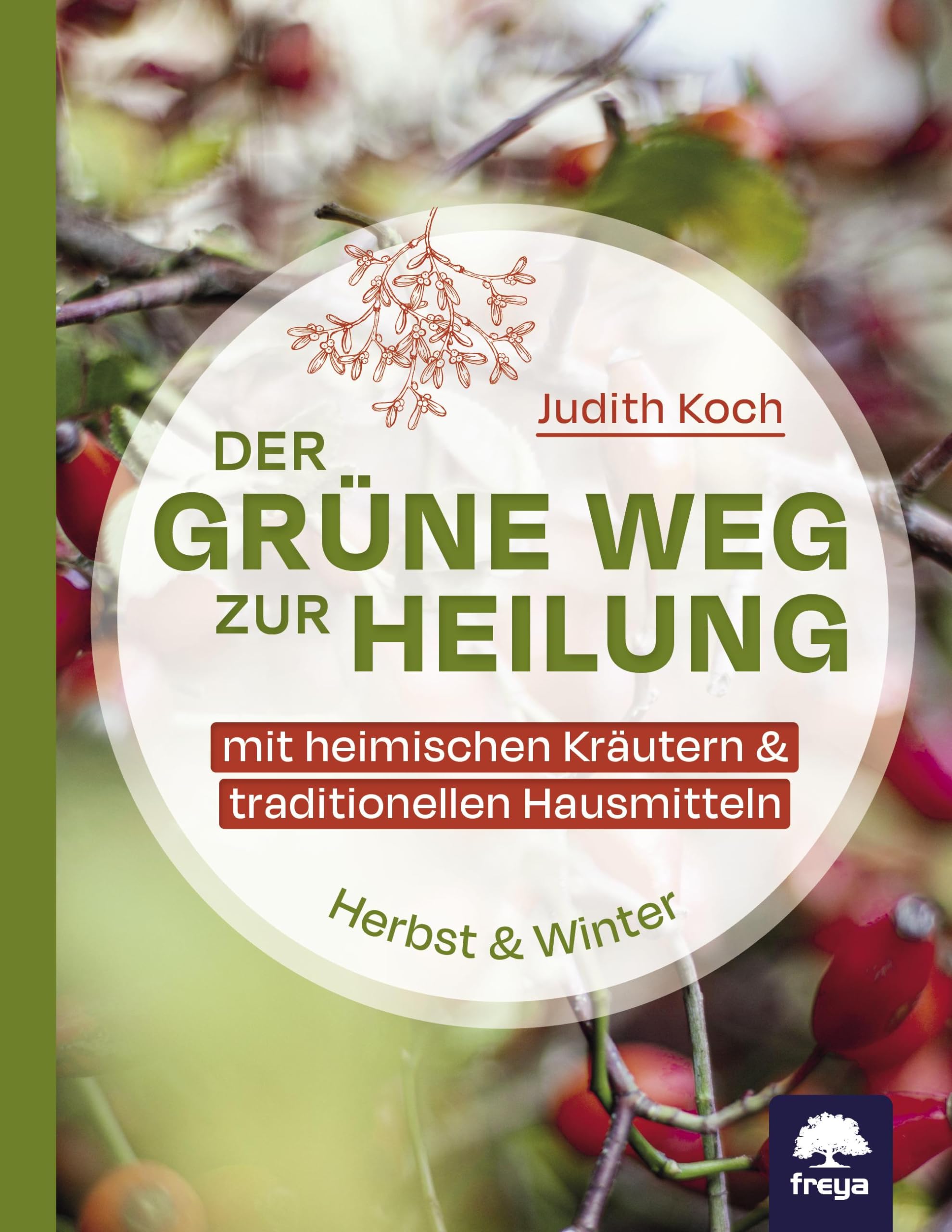 Der grüne Weg zur Heilung Health, Nutrition & Fitness