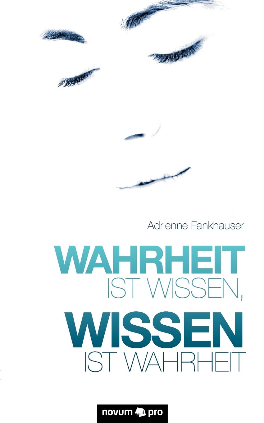 Wahrheit ist Wissen, Wissen ist Wahrheit Contemporary literature