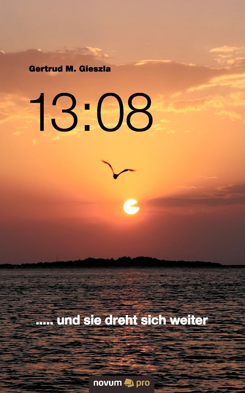 13:08 ..... und sie dreht sich weiter Poetry