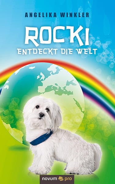 Rocki entdeckt die Welt: Ein kleiner Hund wird erwachsen Contemporary literature