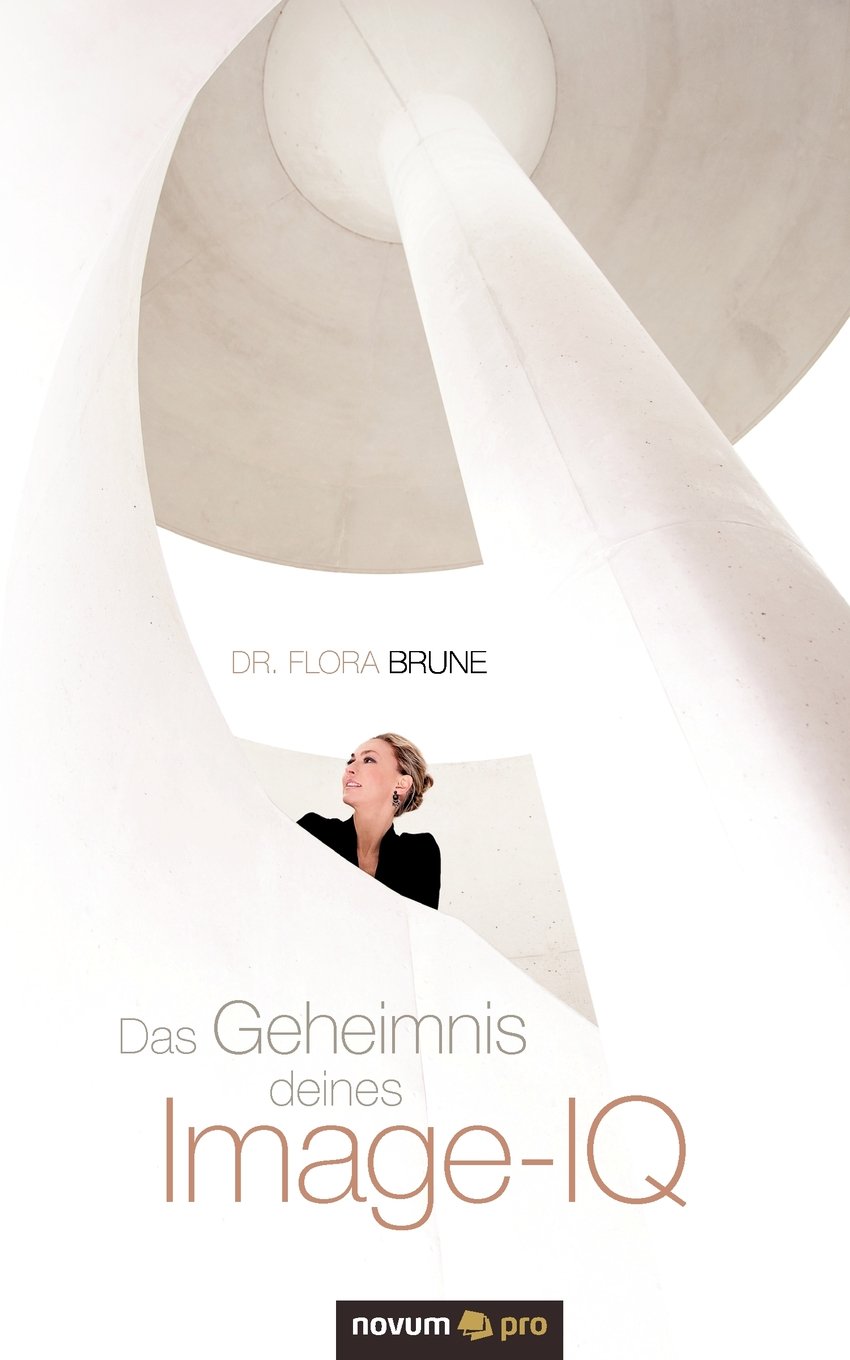 Das Geheimnis deines Image-IQ: Verbessere jetzt dein Image und steigere dadurch deinen persönlichen Reichtum Contemporary literature